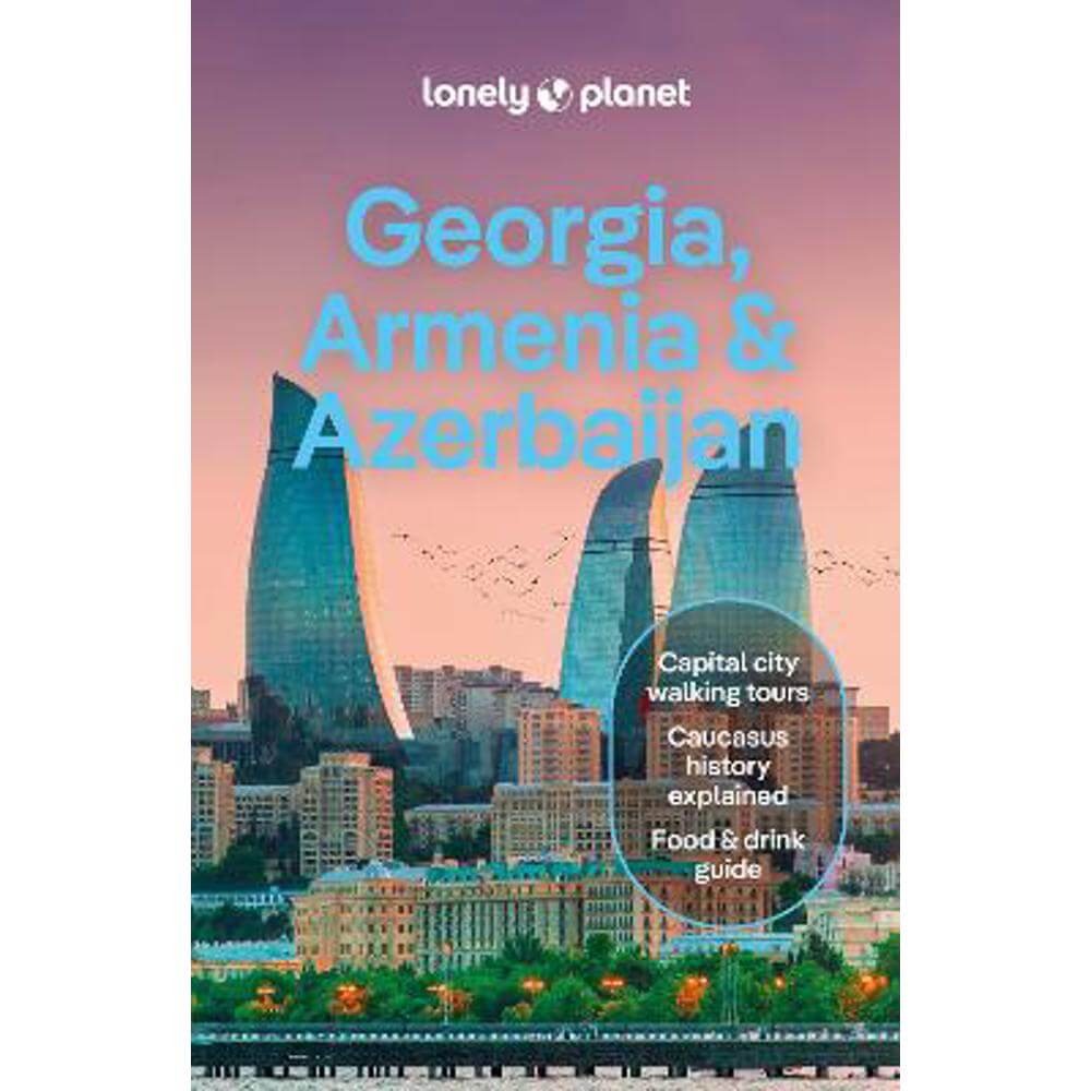 Lonely Planet Georgia, Armenia & Azerbaijan (Paperback)